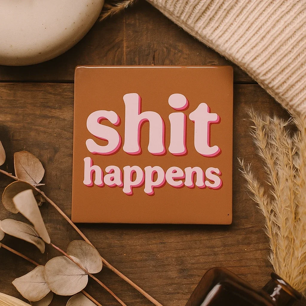 Artige tegel Shit Happens
