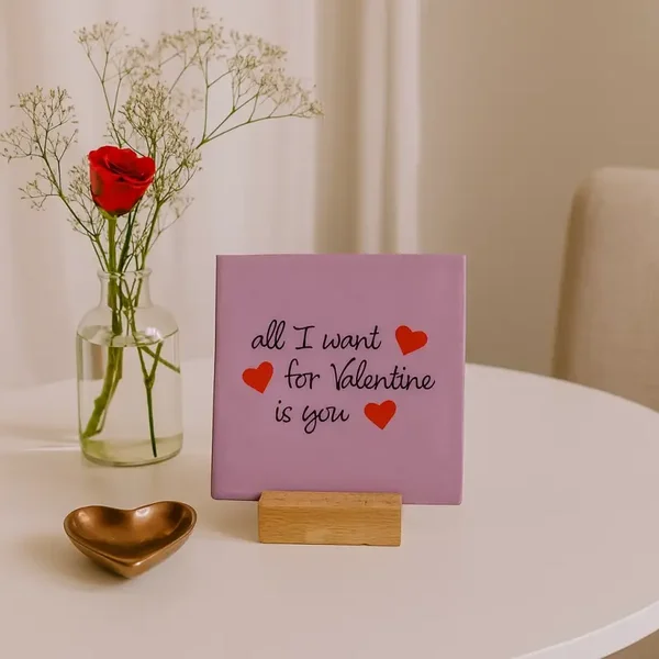 Artige tegel All I want for Valentine is YOU