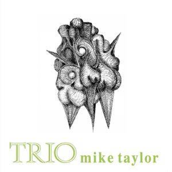 Mike Taylor Trio | Mike Taylor Trio LP