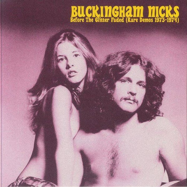 BUCKINGHAM NICKS Before The Glitter Faded: The Demos 1973-1974 (Yellow Vinyl)