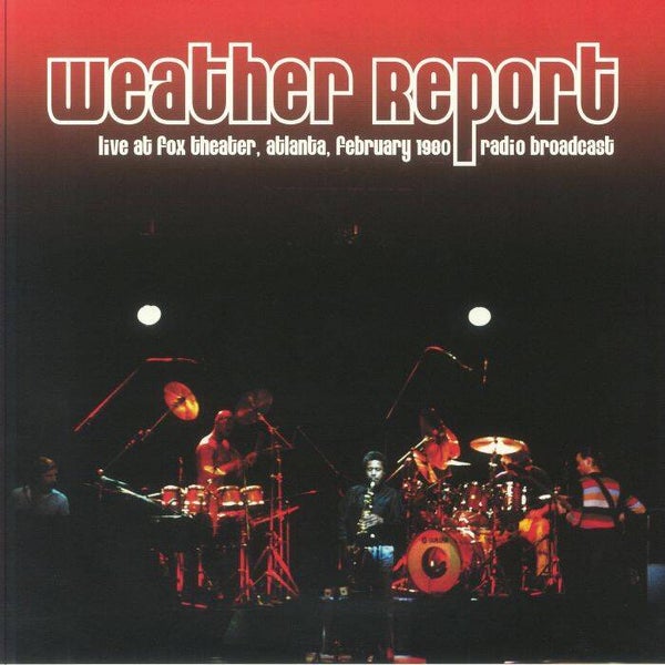 Weather Report | Live At Fox Theater Atlanta February 1980 2LP