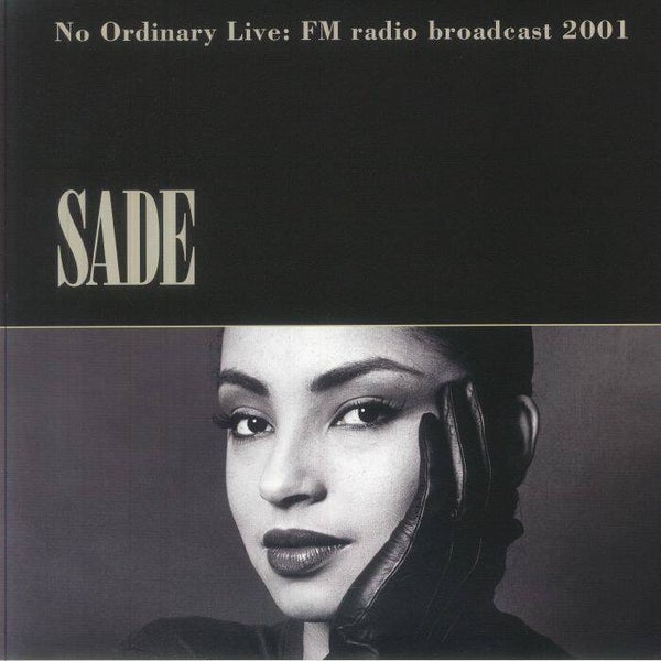 Sade | No Ordinary Live: FM Radio Broadcast 2001 LP