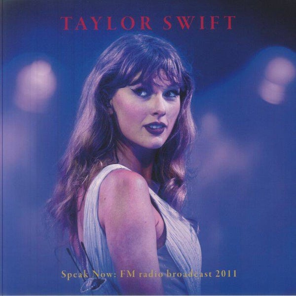 Taylor Swift | Speak Now: FM Radio Broadcast 2011 LP