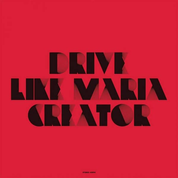 Drive Like Maria | Creator LP
