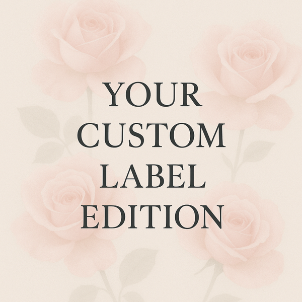 Rose Muse- Your custom label edition
