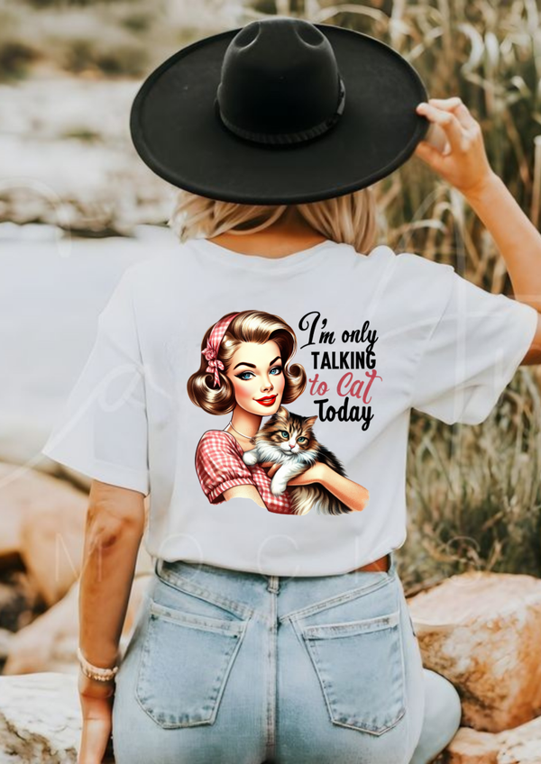 I'm Only Talking To Cat Today Retro Graphic T-Shirt