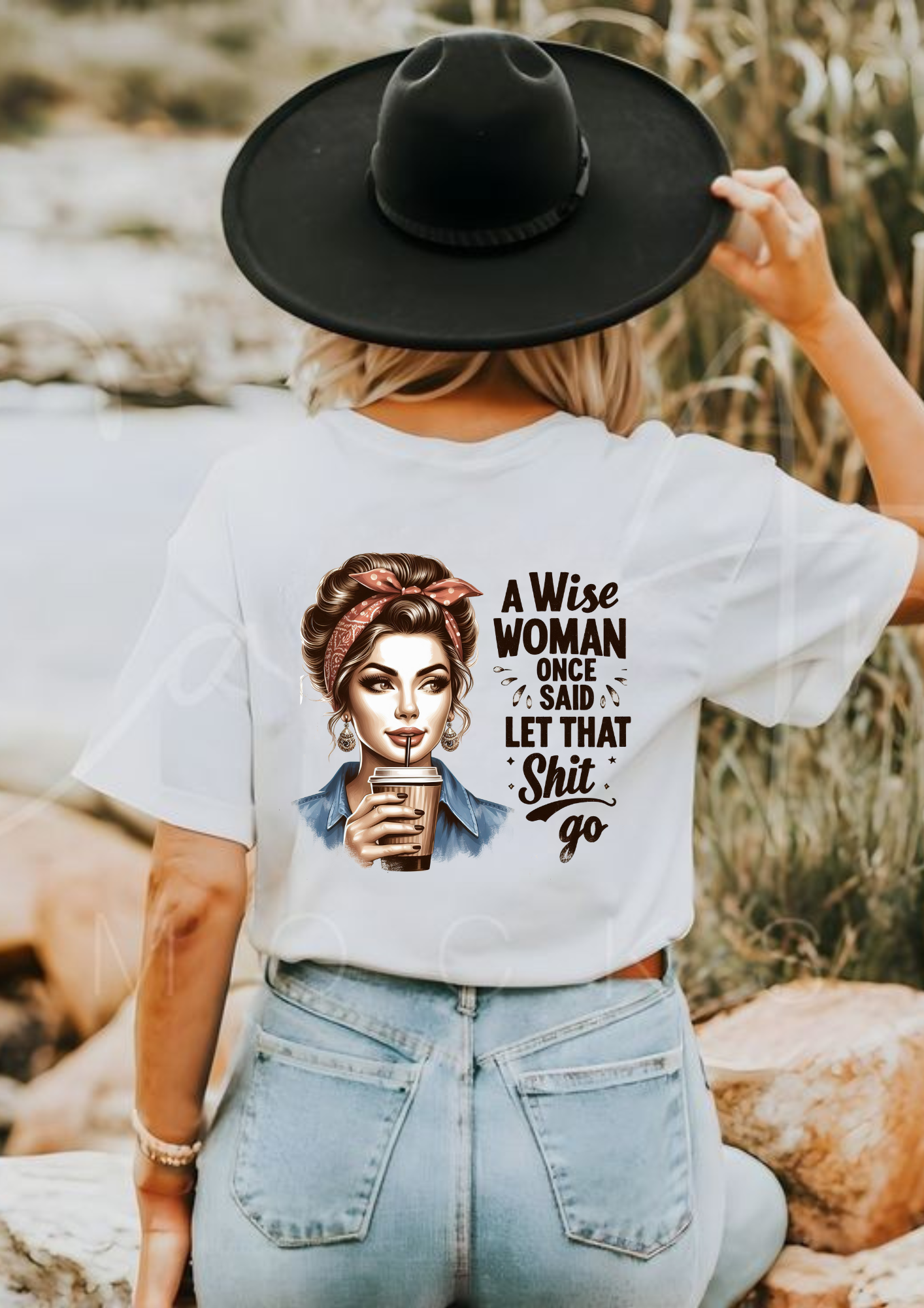 A Wise Woman Once Said Let That Shit Go Graphic T-Shirt
