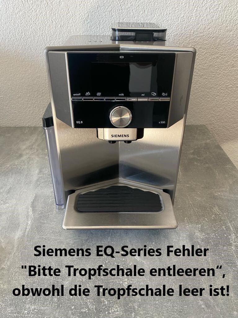 Siemens EQ.9 Kaffeevollautomat Fehler " Bitte Tropfschale leeren "