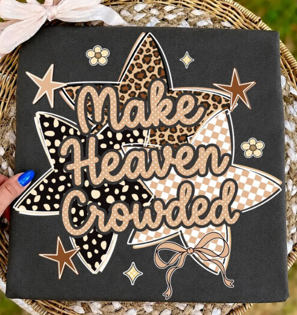 MAKE HEAVEN CROWDED