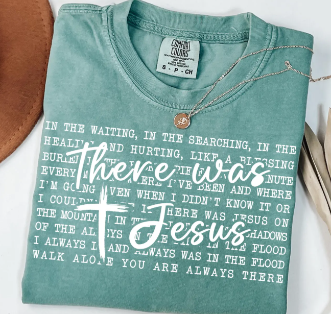 THERE WAS JESUS