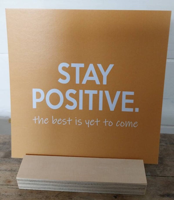 Stay positive