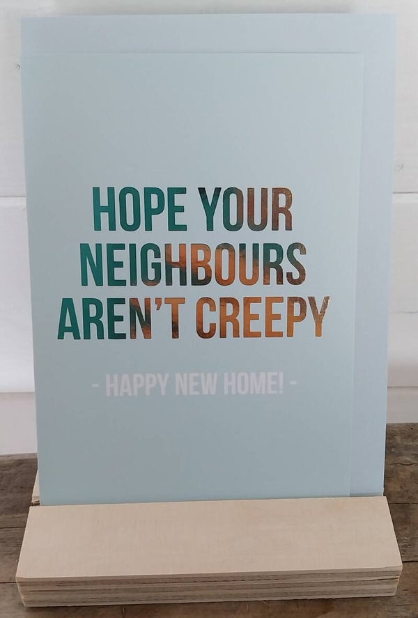 Hope your neighbours