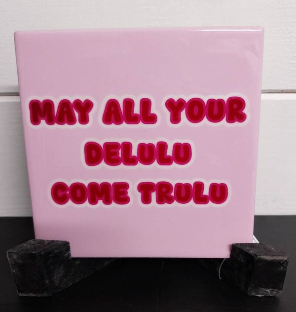 Tegeltje May all tour delulu come trulu