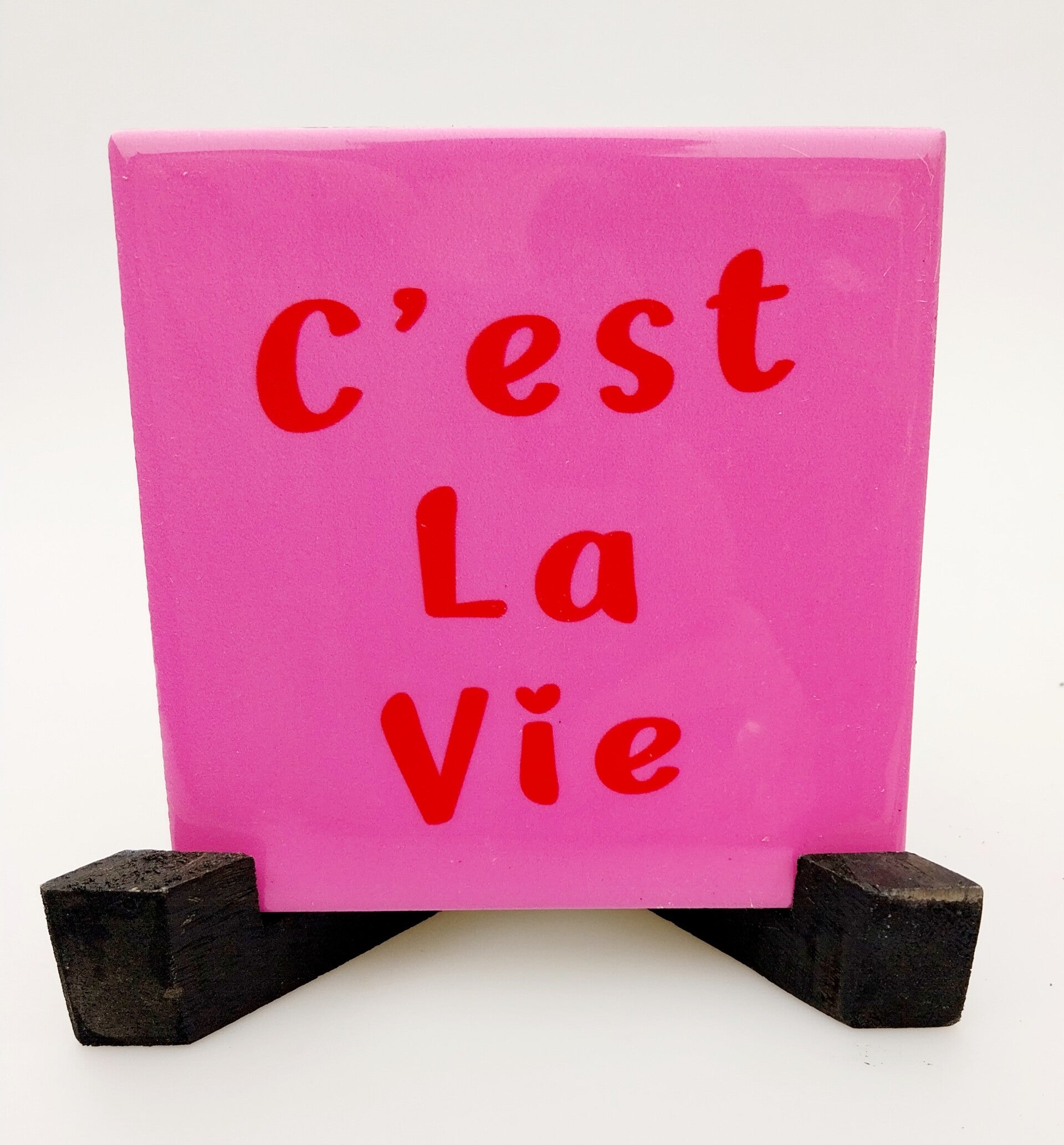 Tegeltje c'est la vie