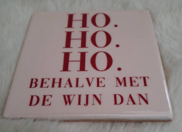 Ho ho ho behalve met de wijn dan