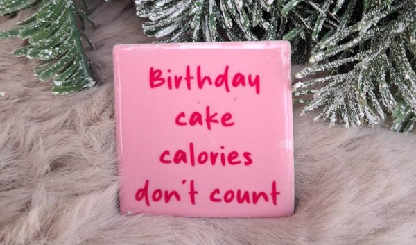 Magneet birthday calories don't count