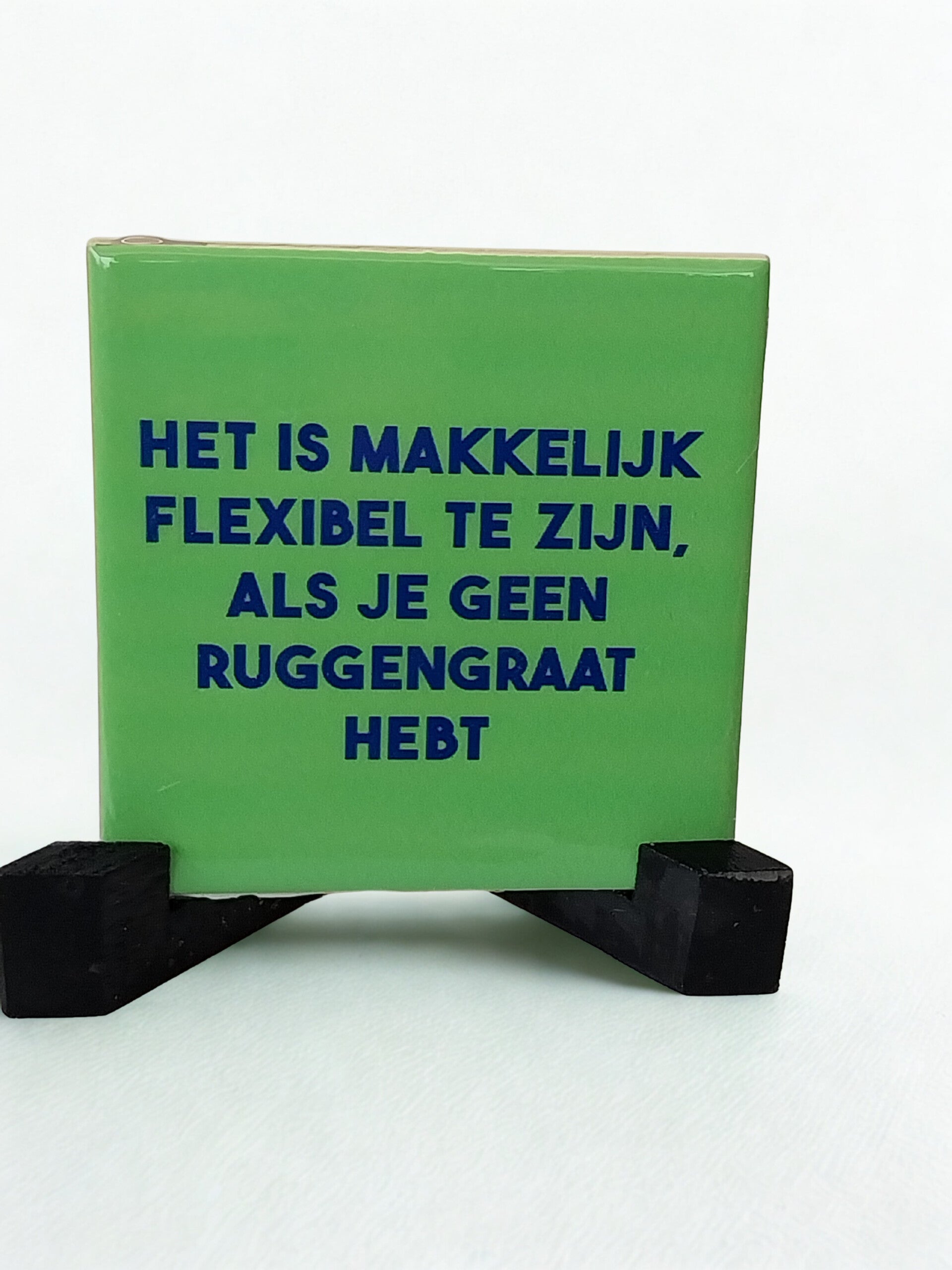 Tegeltje het is makkelijk flexibel