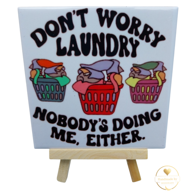 Tegeltje Don't worry laundry, nobody is