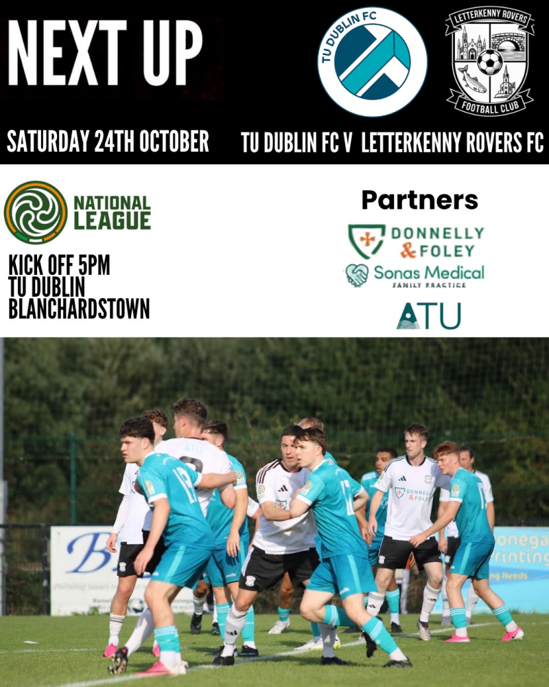 FAI NAtional League - Letterkenny Rovers are away to TU Dublin on 24th October. Kick Off 5pm
