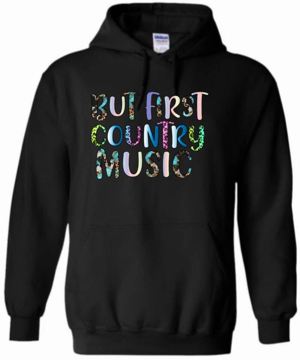 But first county music hoodie