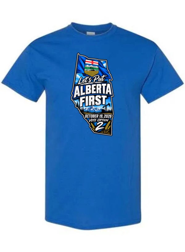 Let’s put Alberta first Oct 19 t shirt
