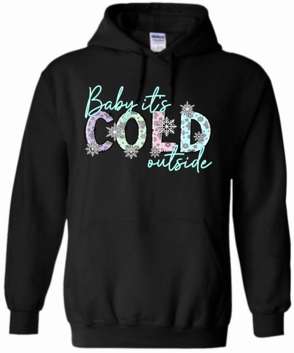 Baby it’s cold outside hoodie