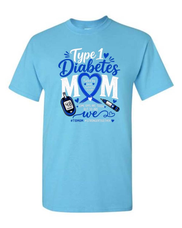 Type 1 Diabetic MOM t shirt