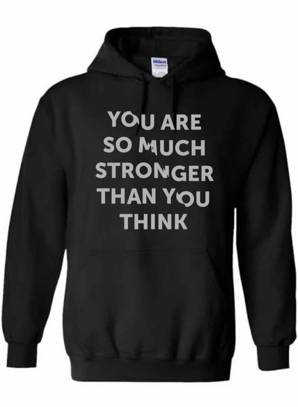 You are so much stronger than you think