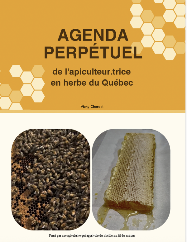 Agenda perpétuel de l'apiculteur.trice en herbe du Québec