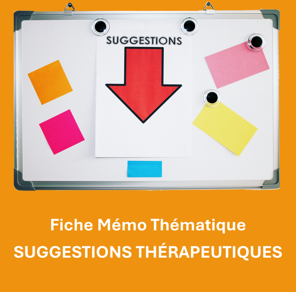 Fiche Mémo : Les Suggestions Thérapeutiques