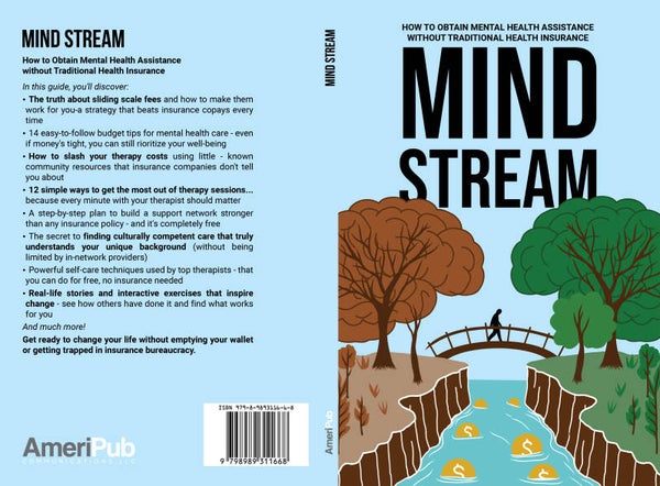 Mind Stream: How To Obtain Mental Health Assistance Without Traditional Health Insurance