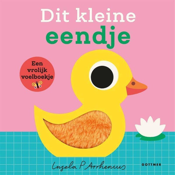 Dit kleine eendje Ingela P Arrhenius - Uitgeverij Gottmer