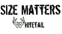 Size Matters Whitetail