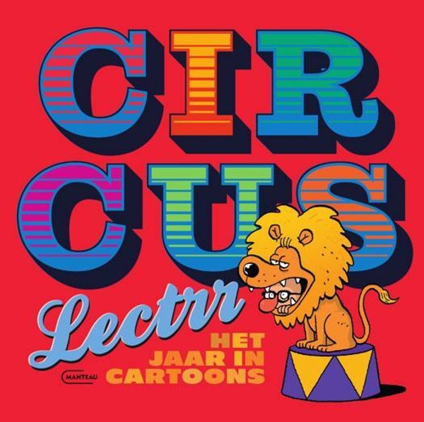 CIRCUS LECTRR. HET JAAR IN CARTOONS - STEVEN DEGRYSE