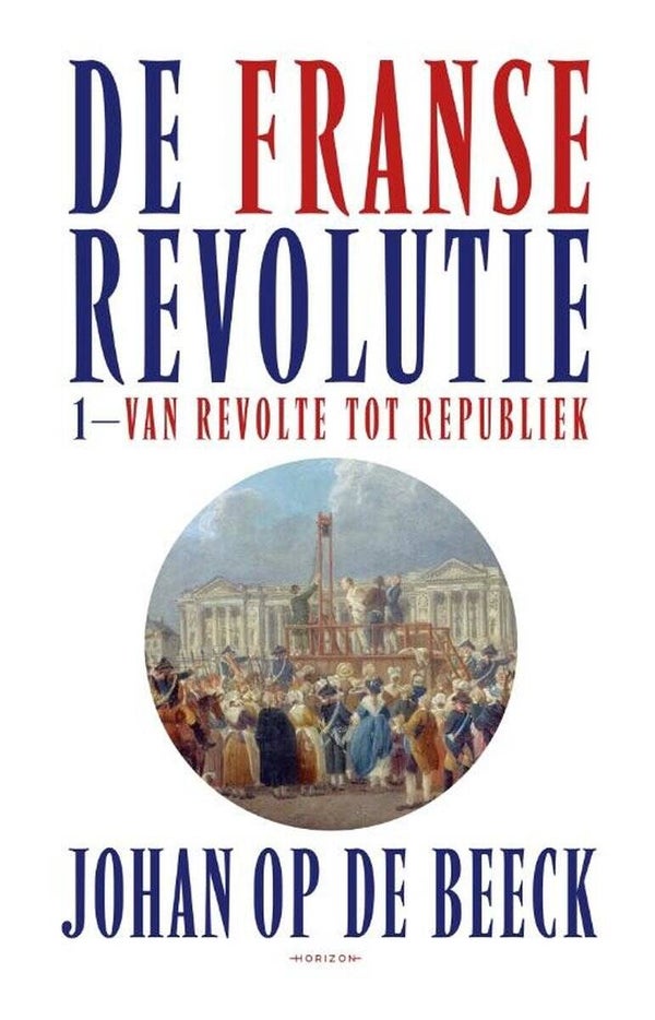 Franse revolutie - deel 1 'Van revolte tot republiek'