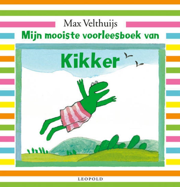 MIJN MOOISTE VOORLEESBOEK VAN KIKKER - MAX VELTHUIJS