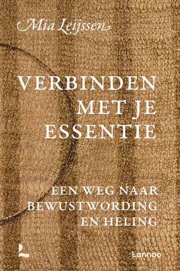 VERBINDEN MET JE ESSENTIE -MIA LEIJSSEN