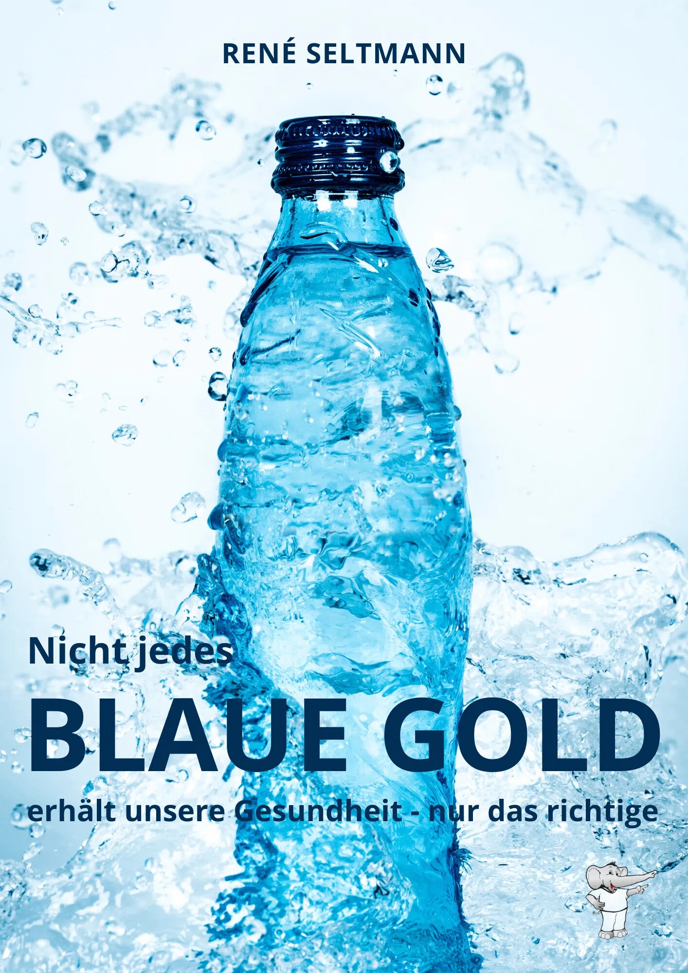 Nicht jedes BLAUE GOLD erhält unsere Gesundheit - nur das richtige