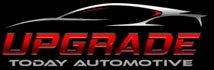 UPGRADE TODAY AUTOMOTIVE