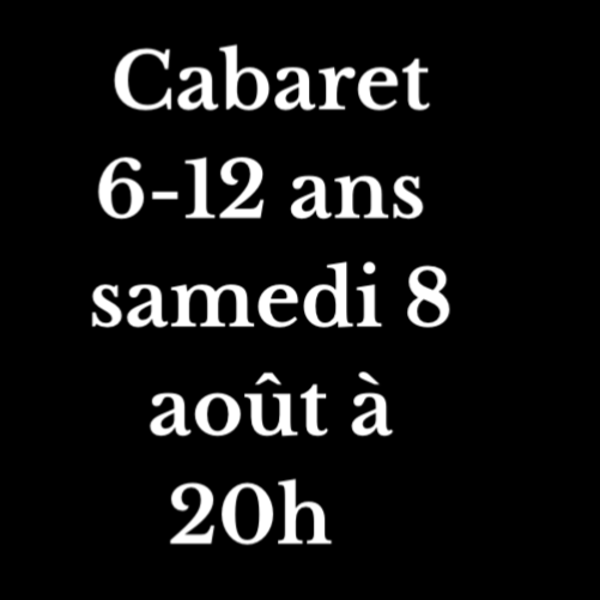 Entrée cabaret 6-12 ans samedi 8 août 2026