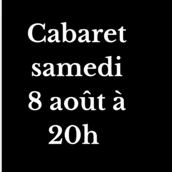 Entrée cabaret samedi 8 août 2026