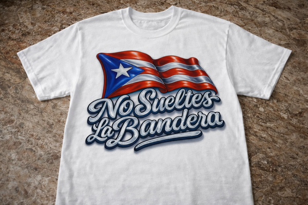 “No Sueltes La Bandera” Puerto Rican Pride T-Shirt 🇵🇷