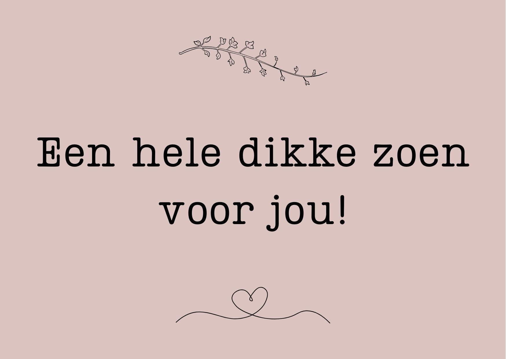 Wenskaart, een hele dikke zoen voor jou!