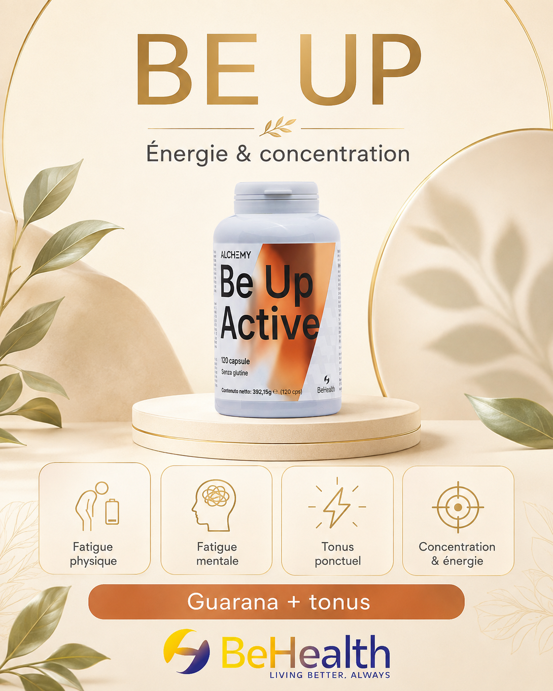 BE UP Active BeHealth : complément pour soutenir l’énergie, la fatigue physique et mentale, le tonus ponctuel et la concentration, avec guarana et caféine.