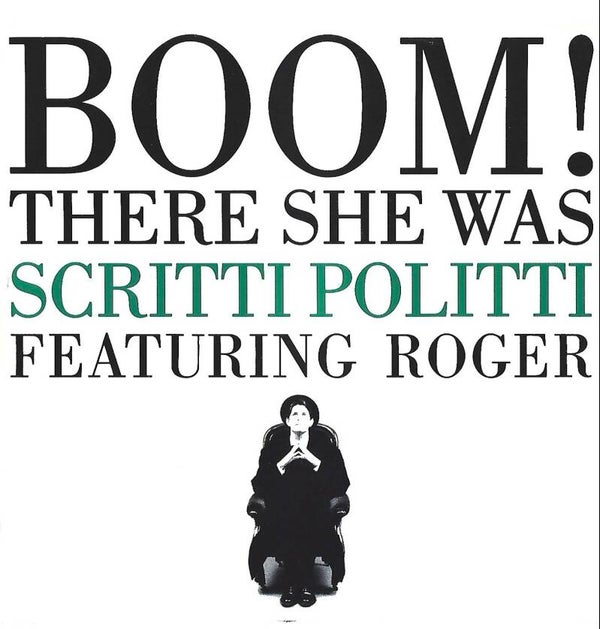 Scritti Politti - "Boom! There She Was", Featuring: Roger b/w A World Come Back To Life (7") 45 RPM Record