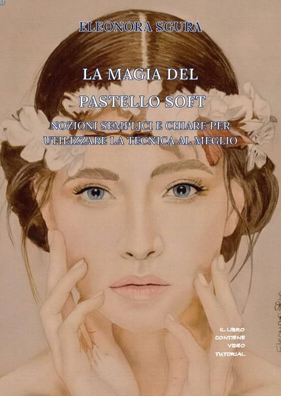 Copertina manuale La magia del pastello soft di Eleonora Sgura - guida pratica 80 pagine PDF pastello soft
