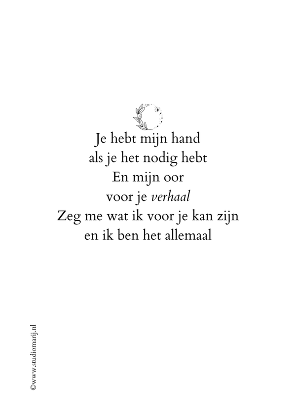 Je hebt mijn hand als je het nodig hebt