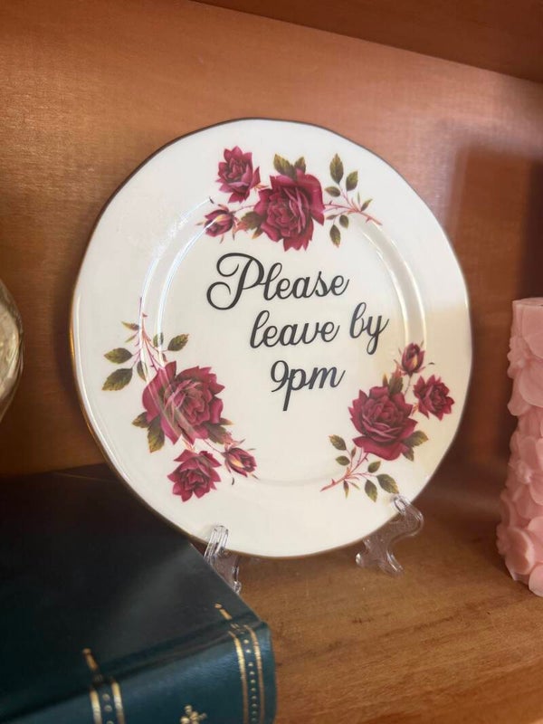‘Please leave by 9pm’ plate