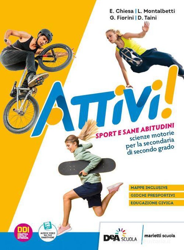 Attivi! Sport e sane abitudini. Con Magazine. Per le Scuole superiori. Con e-book. Con espansione online