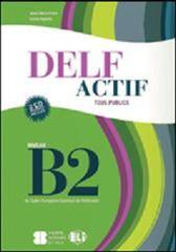 Delf actif. B2. Adultes. Per la Scuola media. Con File audio per il download